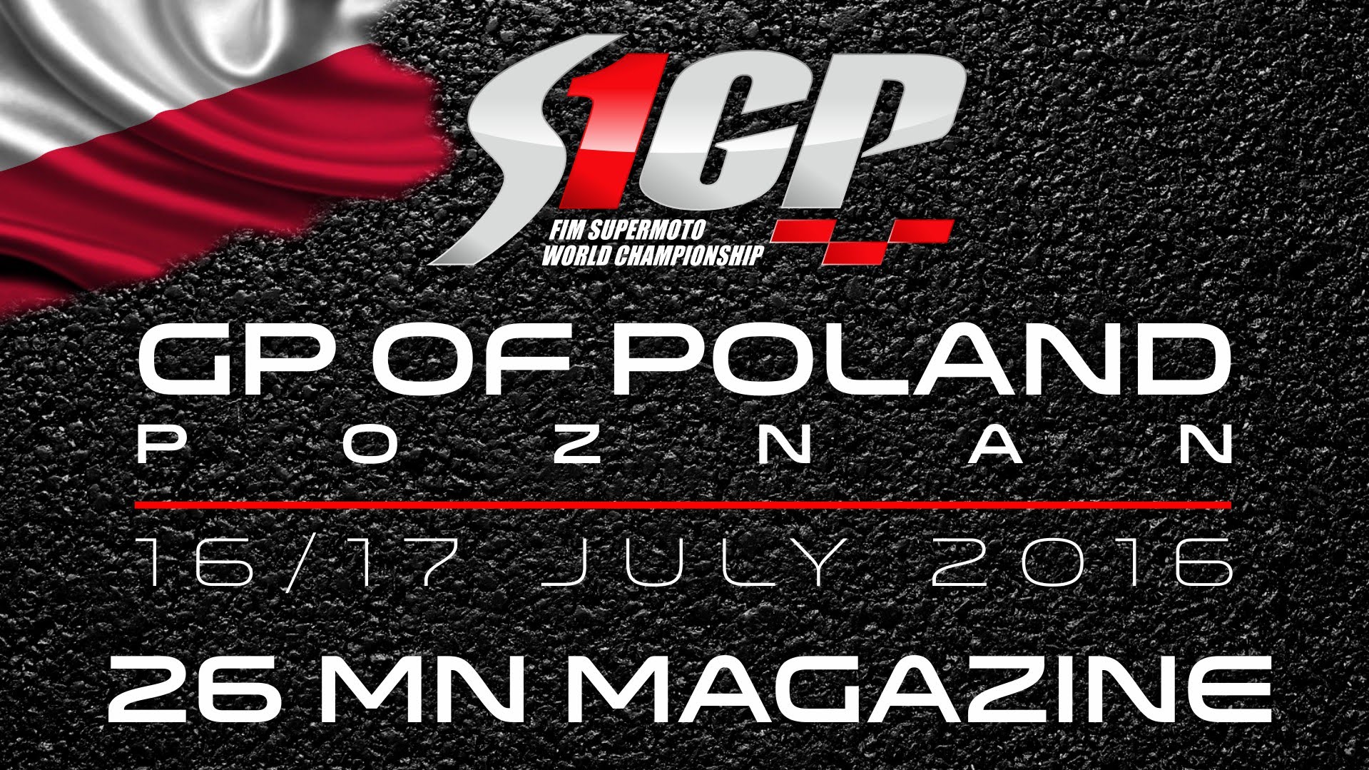 VIDEO: S1GP 2016 ROUND 4 GP of POLAND, Poznan – 26mn Magazine – Supermoto