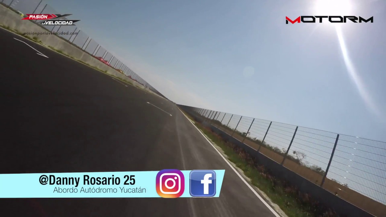 VIDEO: Danny Rosario Abordo en el nuevo Autódromo de Yucatán, México 2017