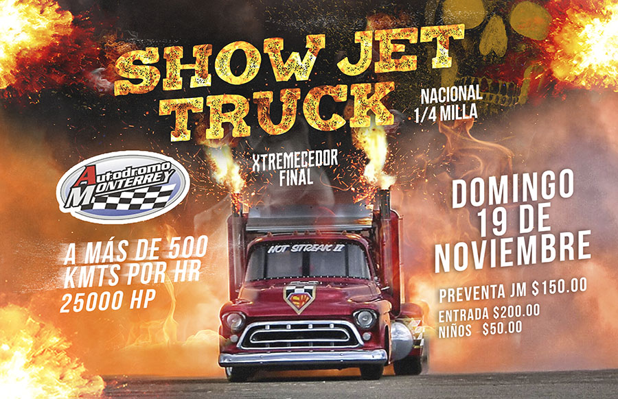 Jet Truck prenderá la Final del ¼ de Milla en el Autódromo Monterrey